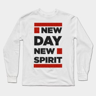 New Day New Spirit Motivation Positive Thinking Long Sleeve T-Shirt